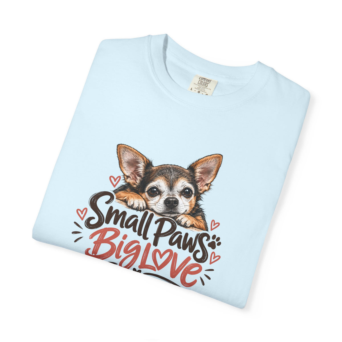 Small Paws. Big Love. | Senior Chihuahua Tee