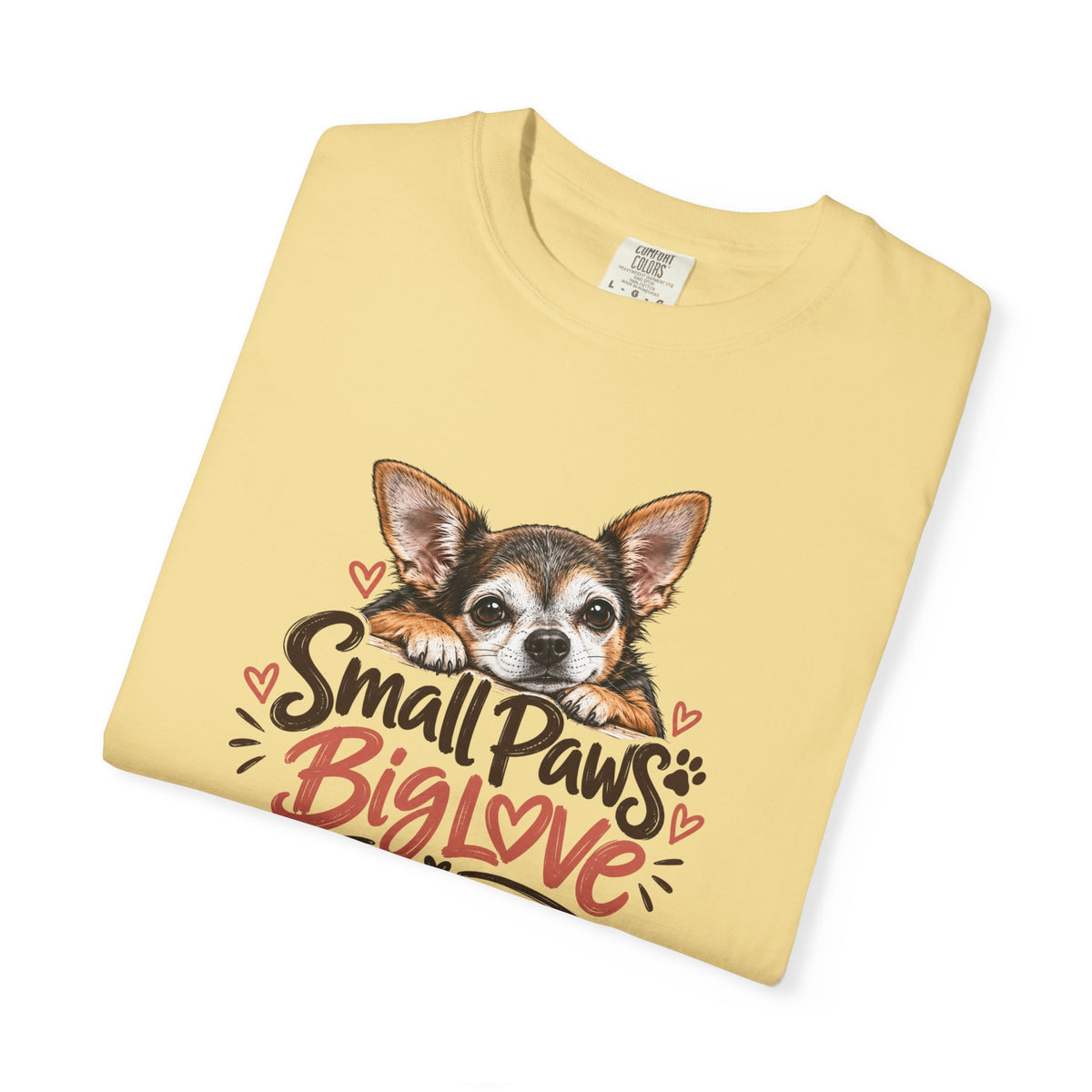Small Paws. Big Love. | Senior Chihuahua Tee