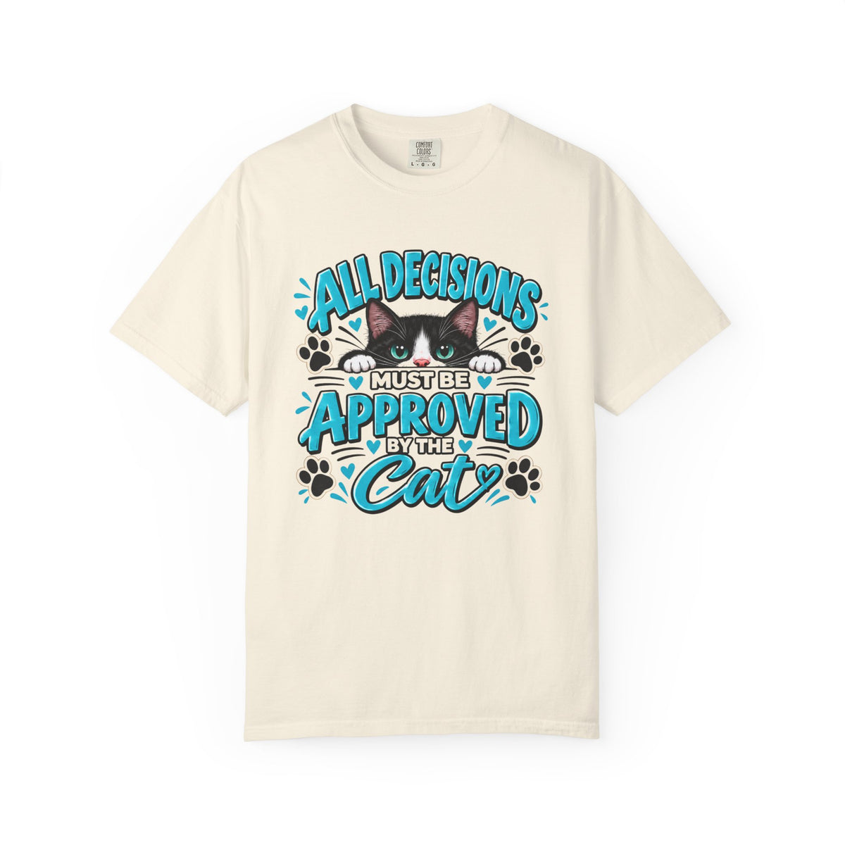 All Decisions Must Be Approved by the Cat | Funny Cat Lover Tee
