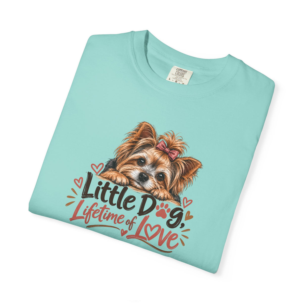 Little Dog. Lifetime of Love. | Yorkie Tee