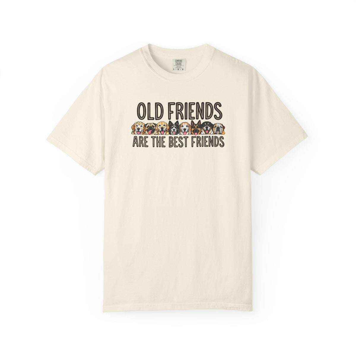 Old Friends Are the Best Friends | Senior Dog Tee