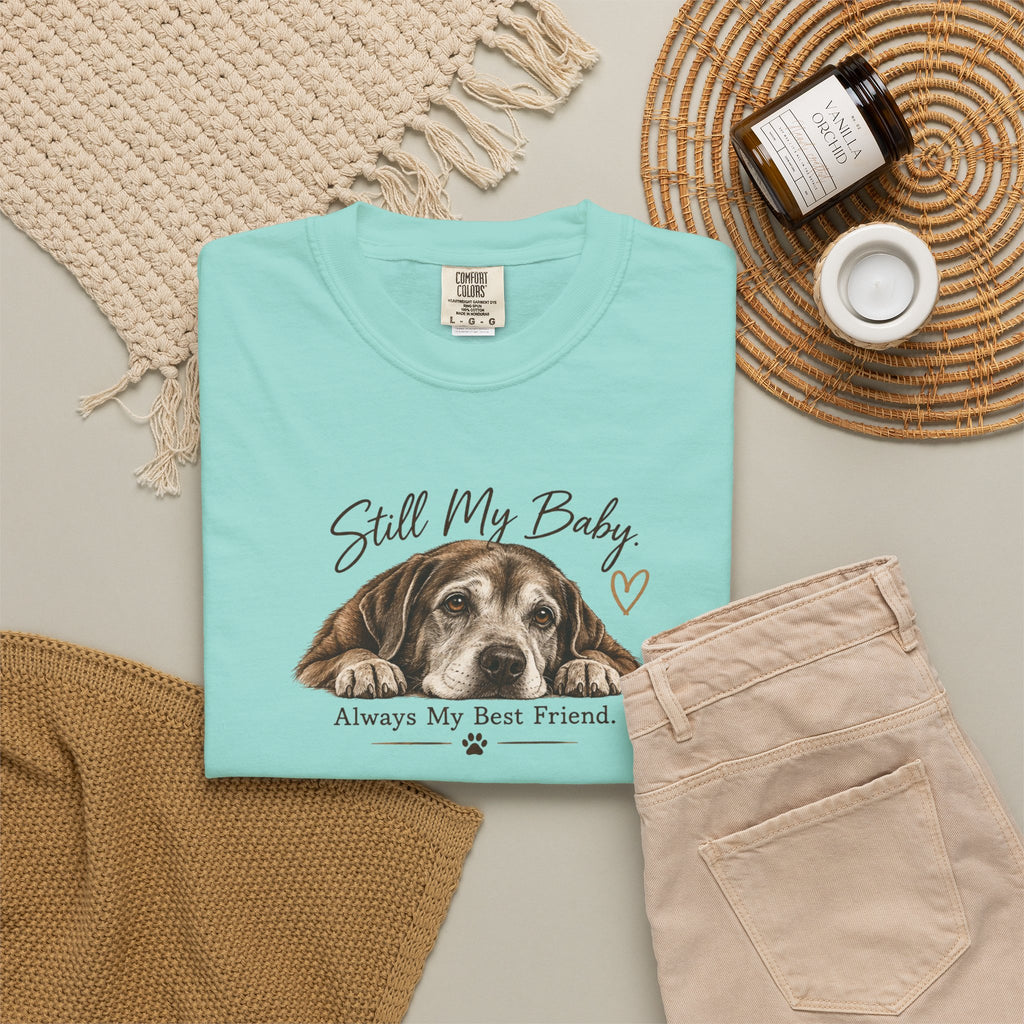 Still My Baby. Always My Best Friend. | Senior Dog Tee