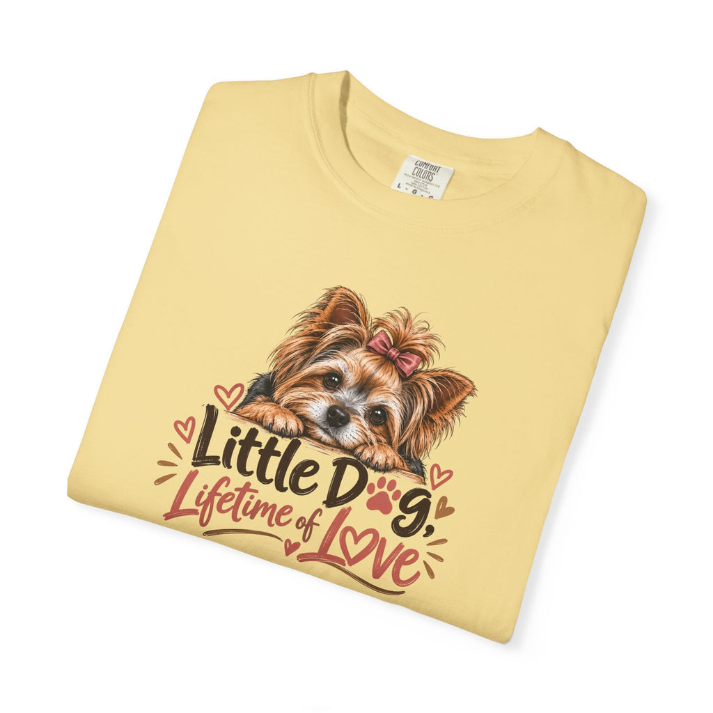 Little Dog. Lifetime of Love. | Yorkie Tee