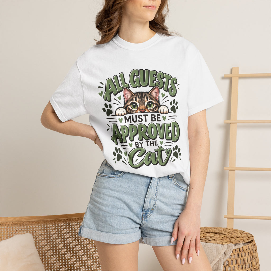 All Guests Must Be Approved by the Cat | Comfort Colors® Tee