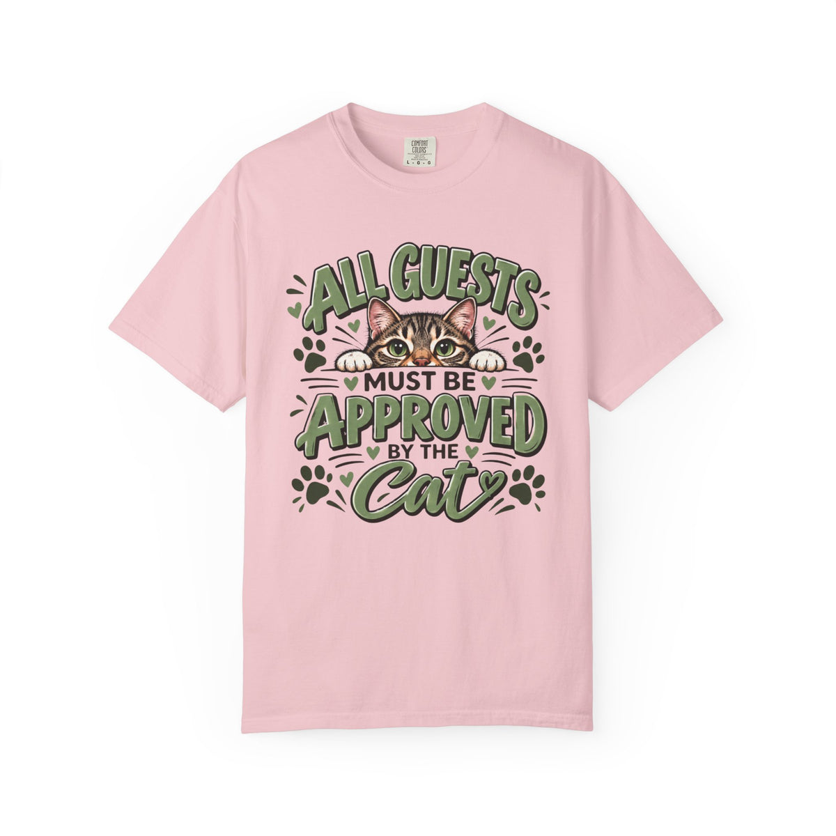 All Guests Must Be Approved by the Cat | Comfort Colors® Tee