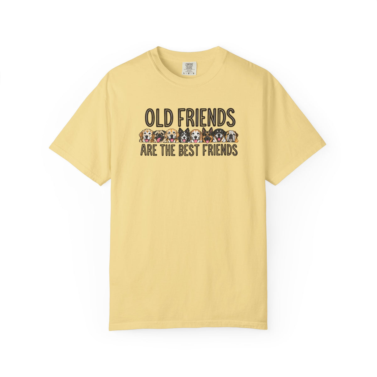 Old Friends Are the Best Friends | Senior Dog Tee