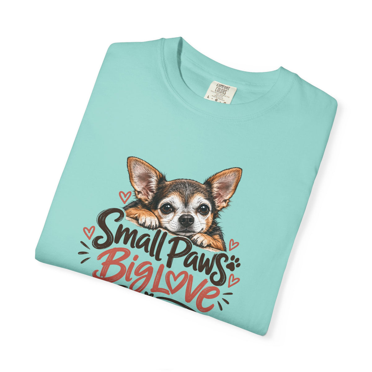 Small Paws. Big Love. | Senior Chihuahua Tee