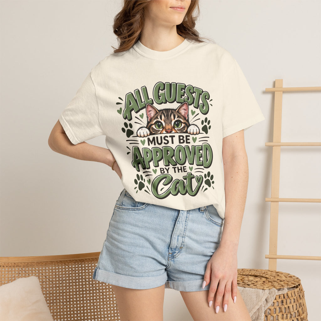 All Guests Must Be Approved by the Cat | Comfort Colors® Tee