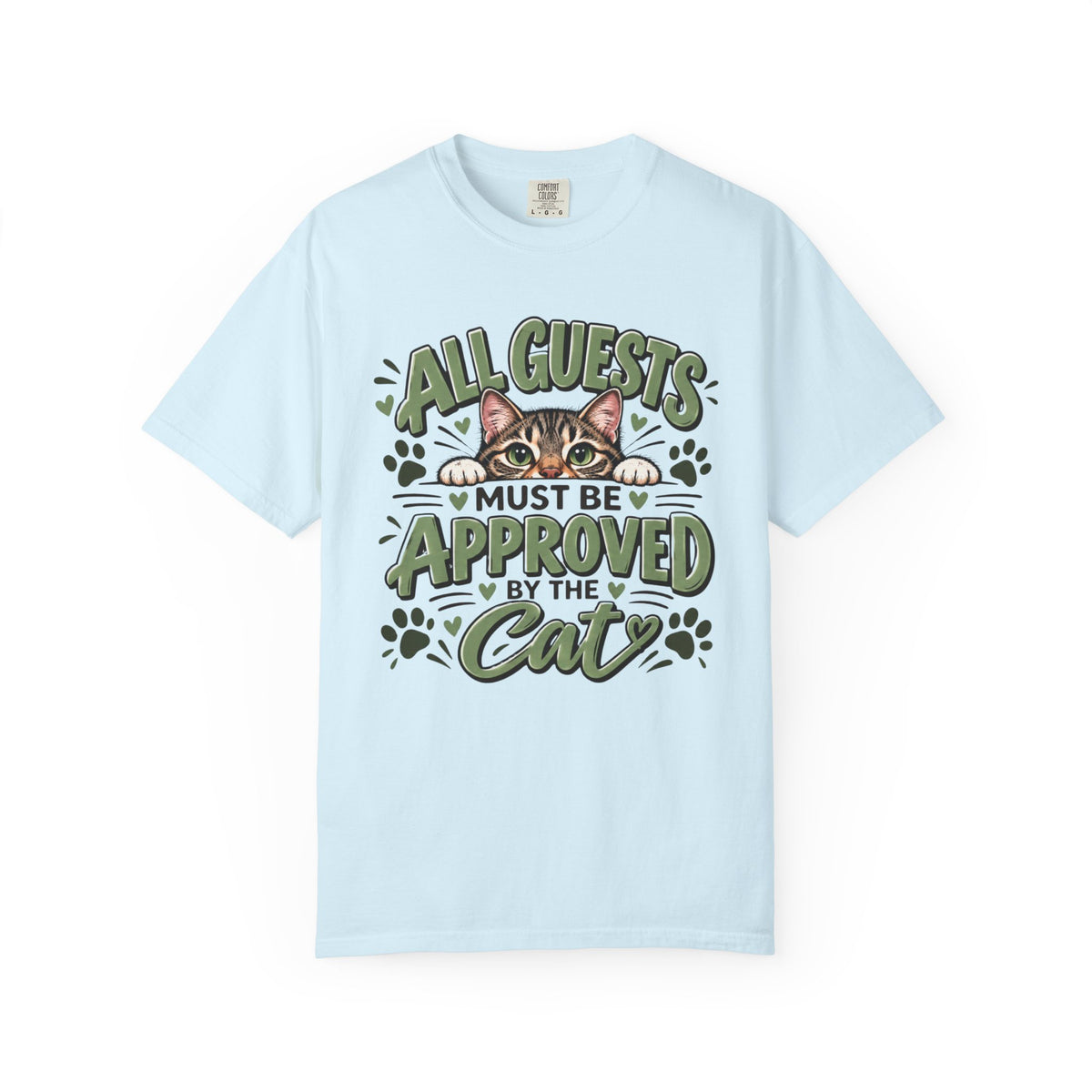 All Guests Must Be Approved by the Cat | Comfort Colors® Tee