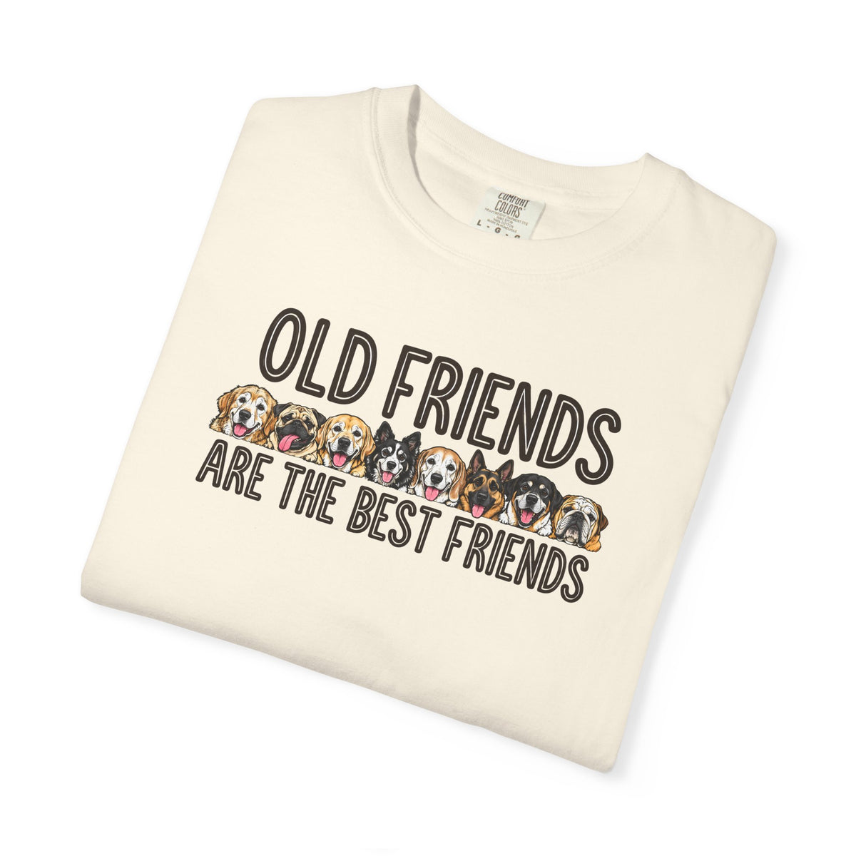 Old Friends Are the Best Friends | Senior Dog Tee