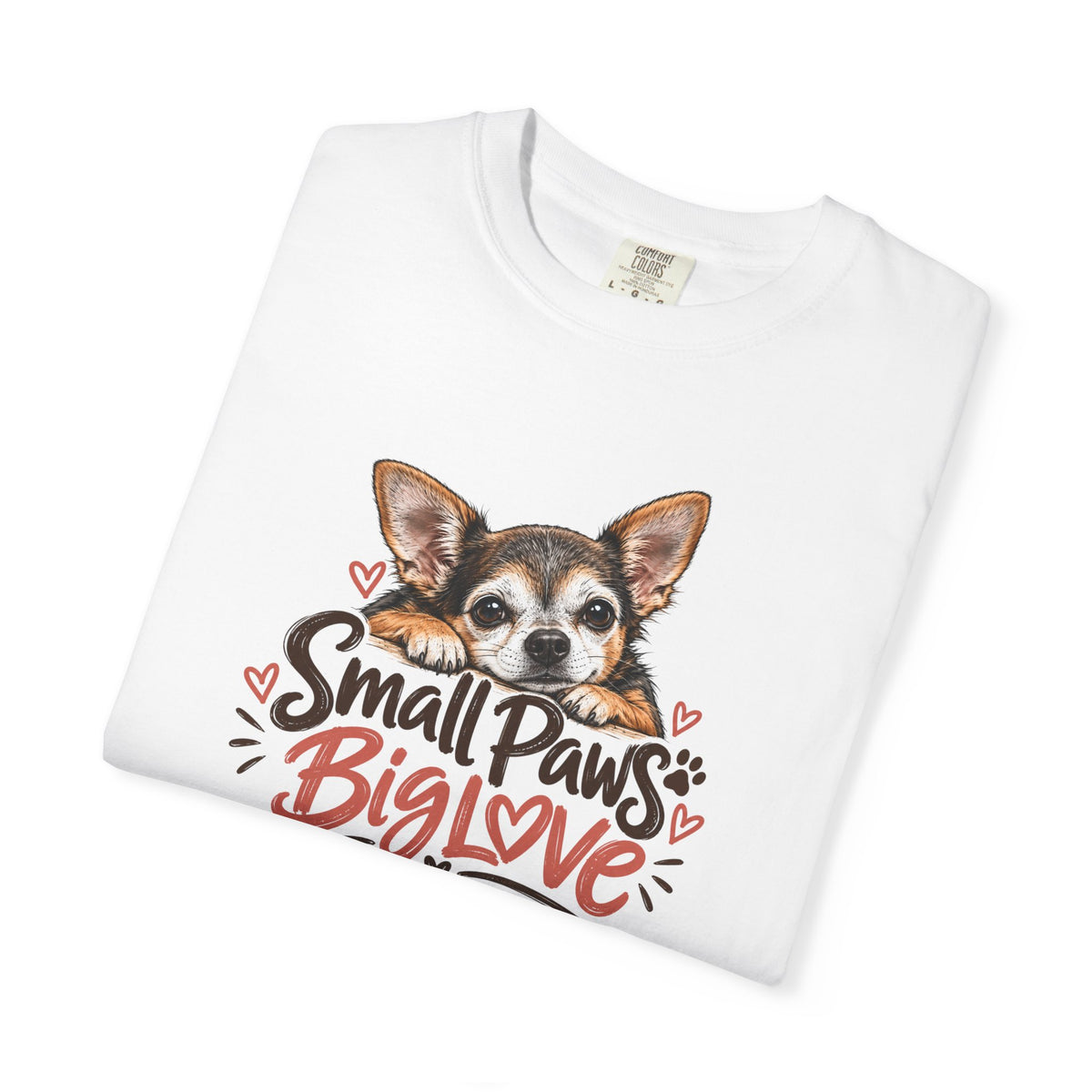 Small Paws. Big Love. | Senior Chihuahua Tee