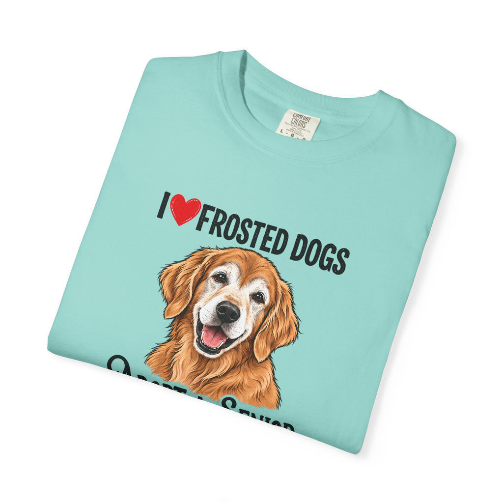 I Love Frosted Dogs. Adopt a Senior. | Senior Dog Tee