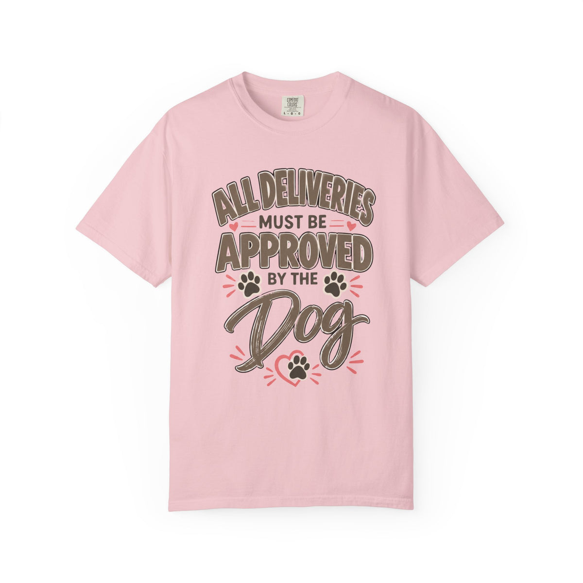 All Deliveries Must Be Approved by the Dog | Funny Dog Lover Tee