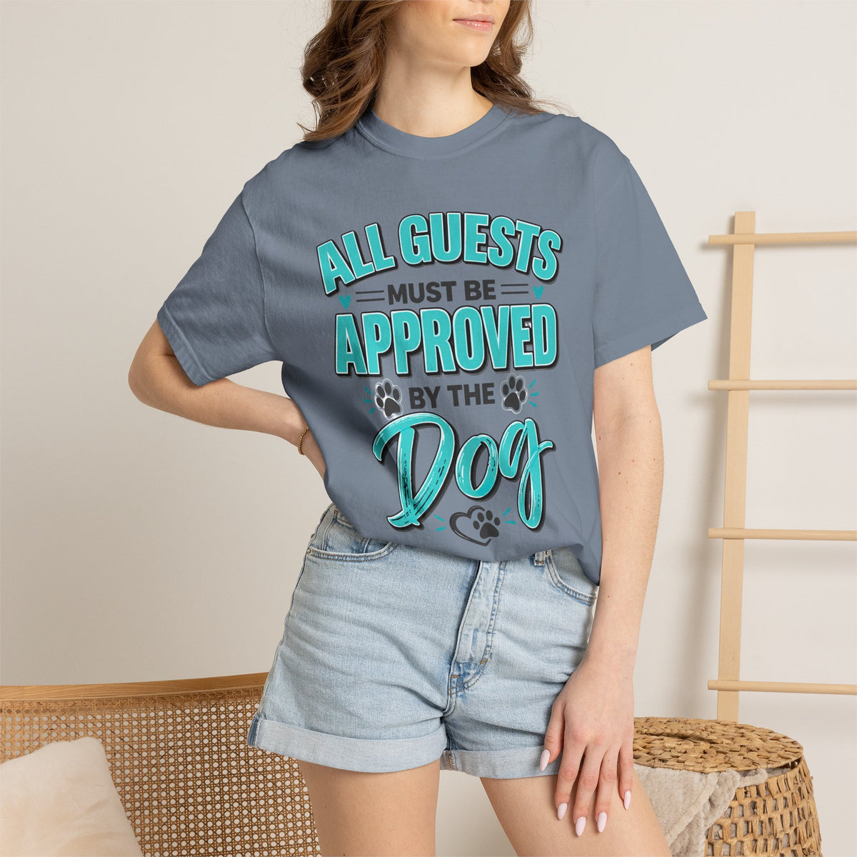 All Guests Must Be Approved by the Dog | Comfort Colors® Tee
