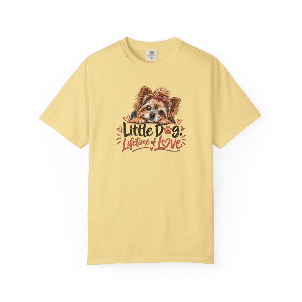 Little Dog. Lifetime of Love. | Yorkie Tee