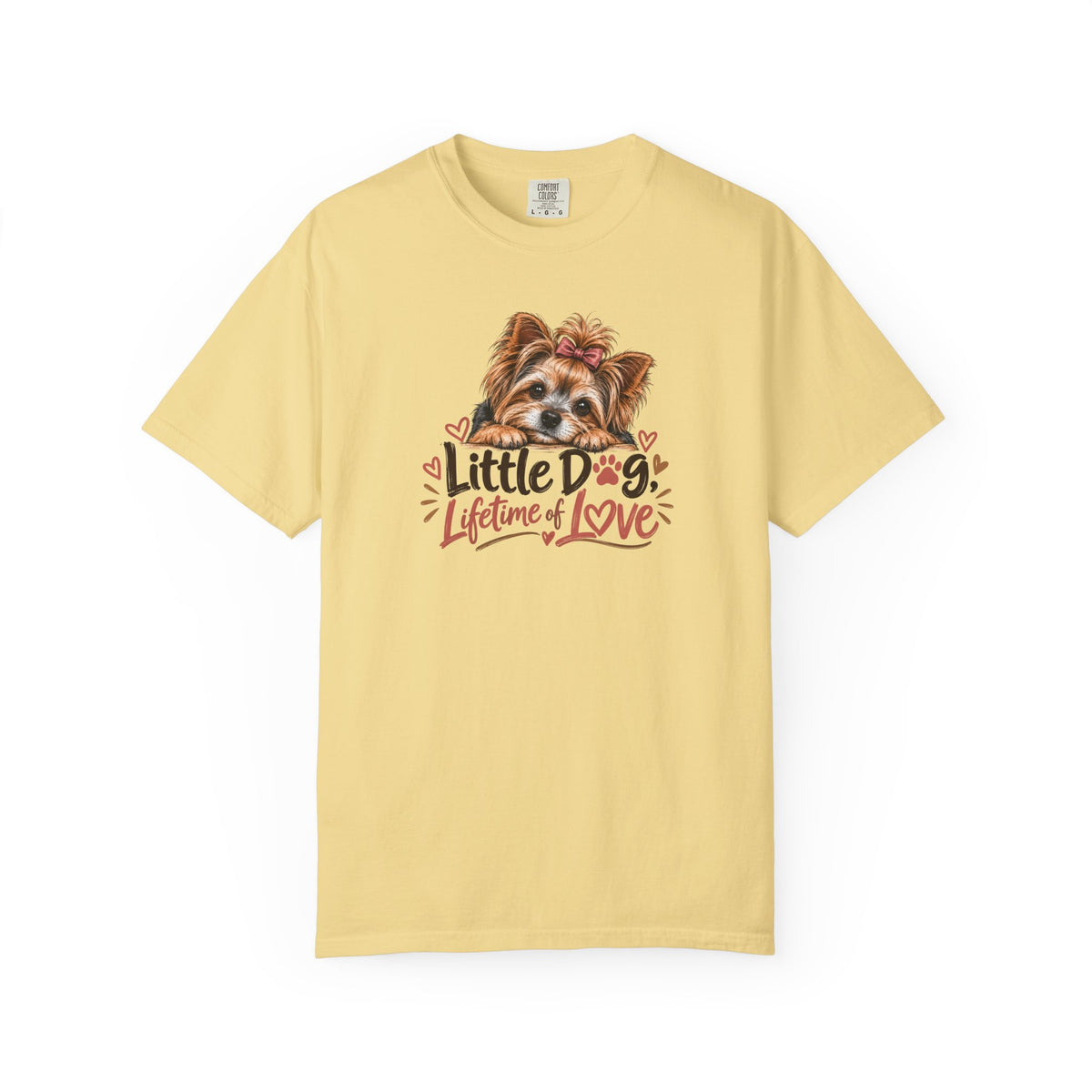 Little Dog. Lifetime of Love. | Yorkie Tee
