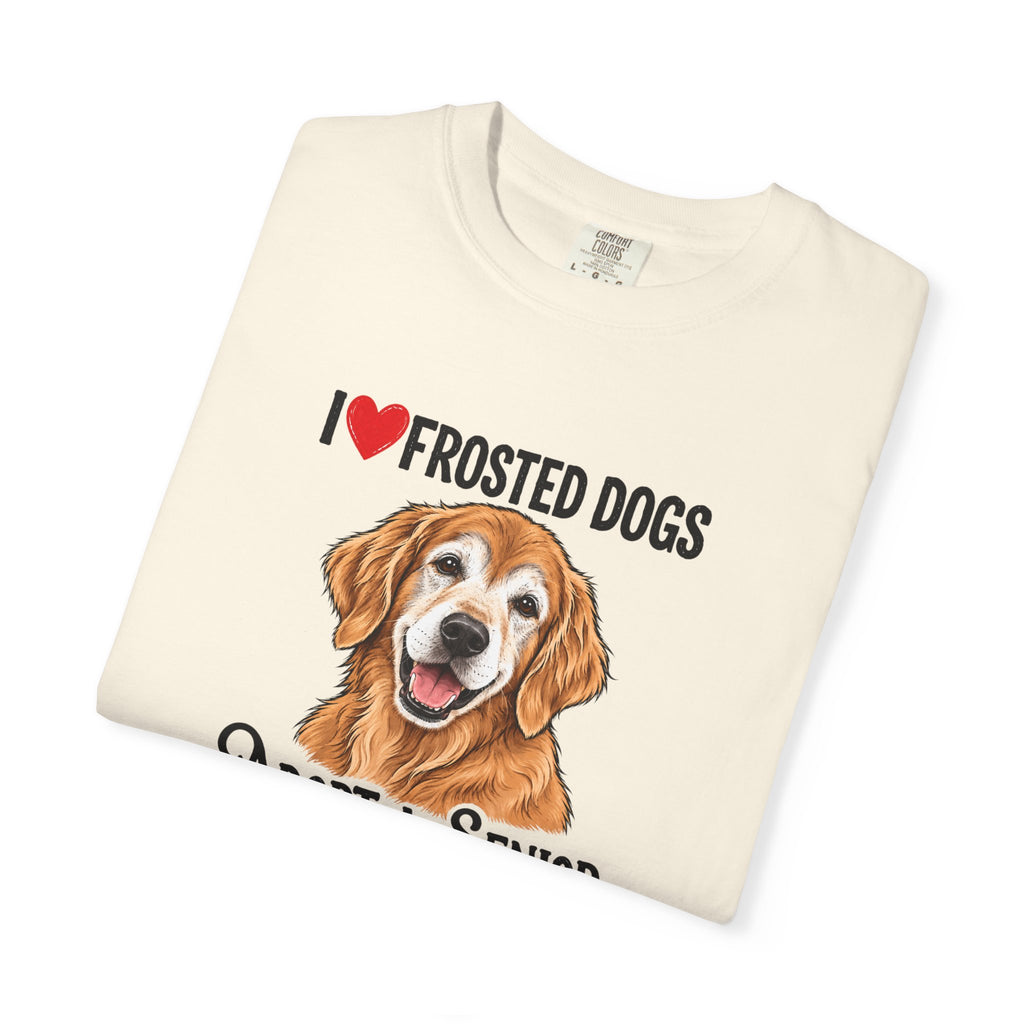 I Love Frosted Dogs. Adopt a Senior. | Senior Dog Tee