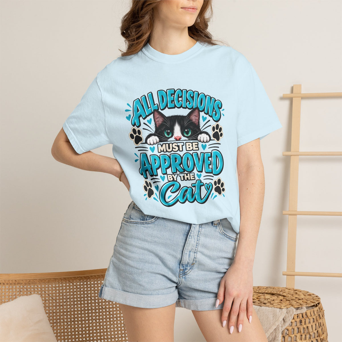 All Decisions Must Be Approved by the Cat | Funny Cat Lover Tee