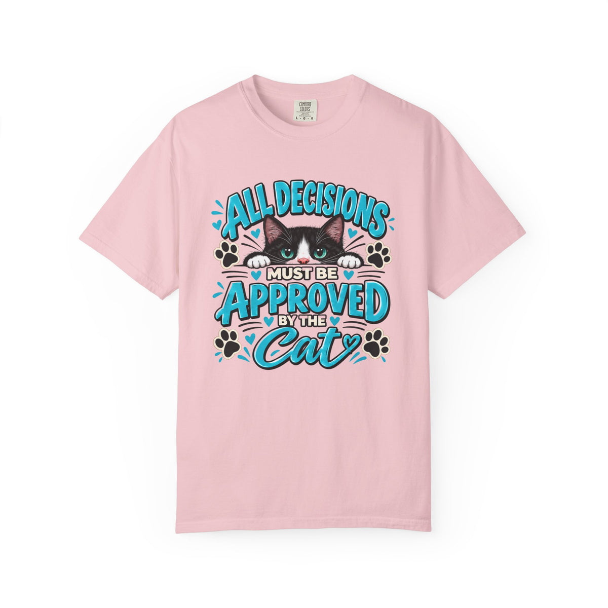 All Decisions Must Be Approved by the Cat | Funny Cat Lover Tee